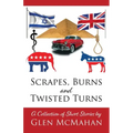 Scrapes, Burns, and Twisted Turns