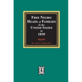 Free Negro Heads of Families in the United States in 1830