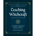 Teaching Witchcraft: A Guide for Students & Teachers of Wicca