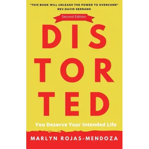 Distorted: You Deserve Your Intended Life