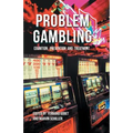 Problem Gambling: Cognition, Prevention and Treatment