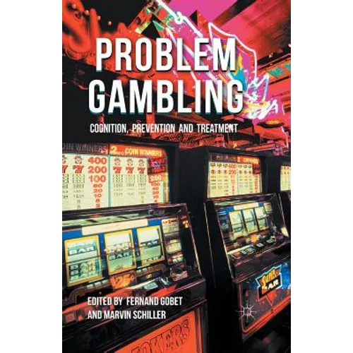 Problem Gambling: Cognition, Prevention and Treatment