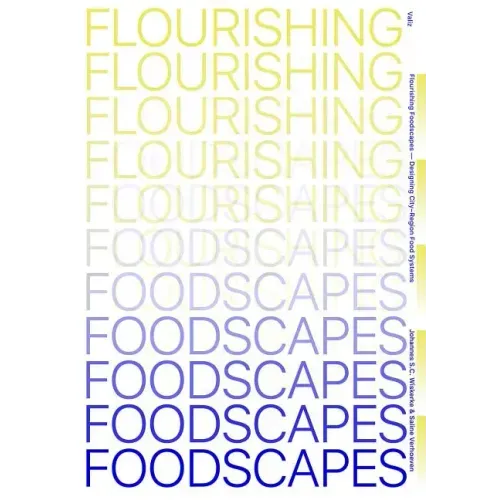 Flourishing Foodscapes: Design for City-Region Food Systems