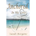 Anchored in His Love