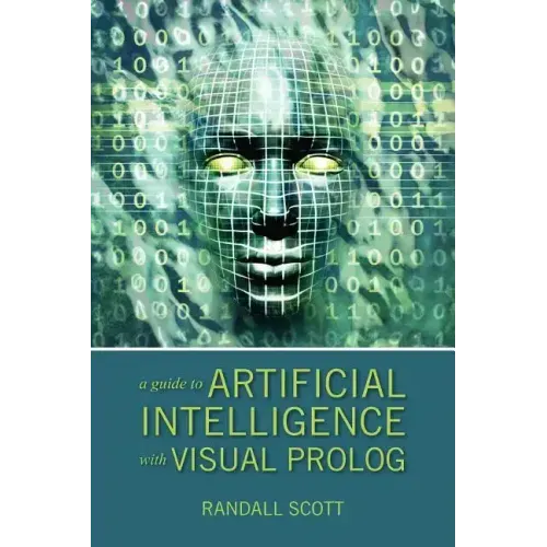 A Guide to Artificial Intelligence with Visual PROLOG