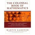 The Colossal Book of Mathematics: Classic Puzzles, Paradoxes, and Problems
