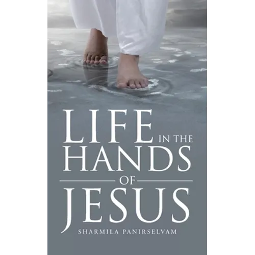 Life in the Hands of Jesus
