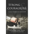 Strong and Courageous: A Call to Biblical Manhood