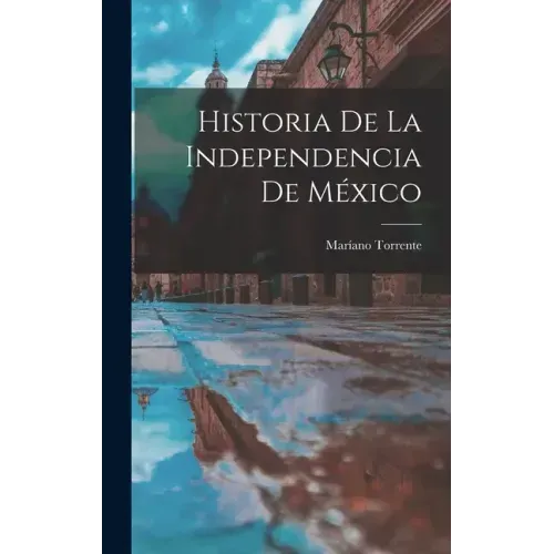 Historia de la independencia de México