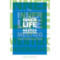 The Inner Life of Mestizo Nationalism