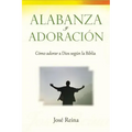 Alabanza y Adoración: Cómo adorar a Dios segun la Biblia