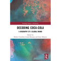 Decoding Coca-Cola: A Biography of a Global Brand