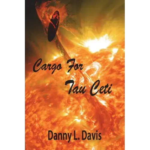 Cargo for Tau Ceti: A Space Adventure