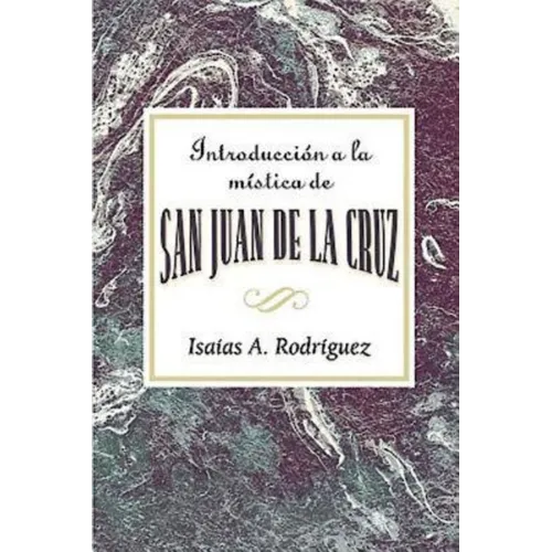 Introduccion a la Mistica de San Juan de La Cruz Aeth: An Introduction to the Mysticism of St. John of the Cross Aeth (Spanish)