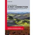 A Mist Connection: An Environmental History of the Laki Eruption of 1783 and Its Legacy