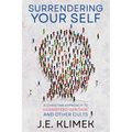 Surrendering Your Self: A Christian Approach to Homestead Heritage and Other Cults