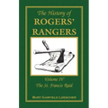 The History of Rogers' Rangers: Volume 4, The St. Francis Raid