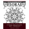 Floral Mandala Patterns Volume 3: Adult Coloring Books Anti-Stress Mandala Art Therapy for Busy People