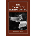 The Secrets of Hebrew Words