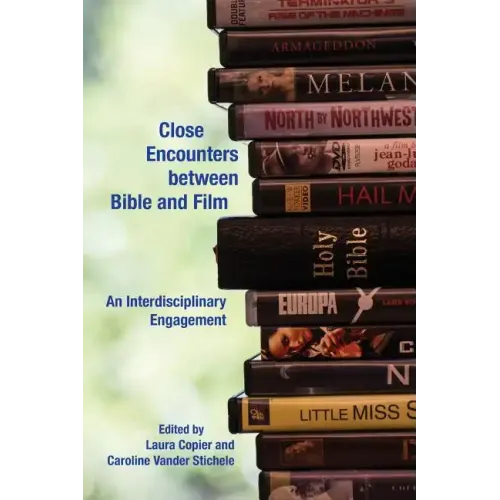 Close Encounters between Bible and Film: An Interdisciplinary Engagement
