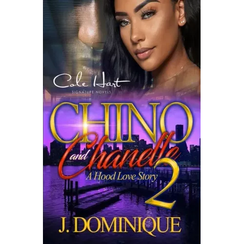 Chino And Chanelle 2: A Hood Love Story