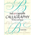 Italic and Copperplate Calligraphy: The Basics and Beyond