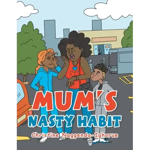 Mum's Nasty Habit