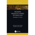 Modern Manufacturing Technology: Spotlight on Future