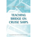 Teaching Bridge on Cruise Ships