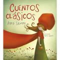 Cuentos Clásicos Para Siempre / Classic Tales