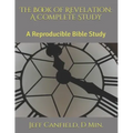 The Book of Revelation: A Complete Study: A Reproducible Bible Study