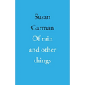 Of rain and other things