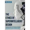 The Ethics of Superintelligent Design: A Christian View of the Theological and Moral Implications of Artificial Superintelligence