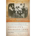 Brooklyn's Promised Land: The Free Black Community of Weeksville, New York