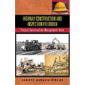 Highway Construction and Inspection Fieldbook: Project Construction Management Book