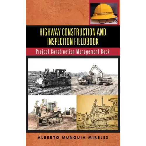 Highway Construction and Inspection Fieldbook: Project Construction Management Book