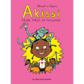 Akissi: More Tales of Mischief: Akissi Book 2