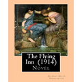 The Flying Inn (1914). By Gilbert Keith Chesterton: Novel