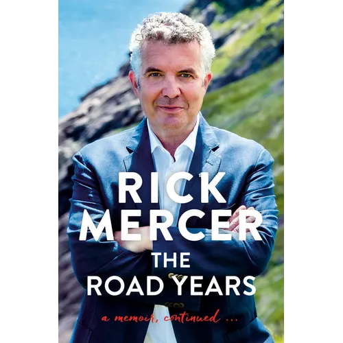 The Road Years: A Memoir, Continued . . .