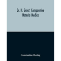 Dr. H. Gross' Comparative Materia Medica