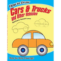 How to Draw Cars and Trucks and Other Vehicles: Step-By-Step Drawings!