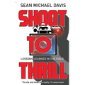 Shoot to Thrill!: "The life and times of a reality TV cameraman"