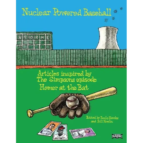 Nuclear Powered Baseball: Articles Inspired by The Simpsons episode "Homer At the Bat"