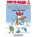 Sabrina Sue Loves the Snow: Ready-To-Read Level 1