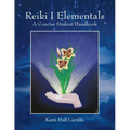 Reiki I Elementals: A Concise Student Handbook