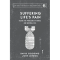 Suffering Life's Pain: Facing the Problems of Moral and Natural Evil