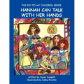 The Key to My Children: Hannah Can Talk with Her Hands