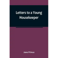 Letters to a Young Housekeeper