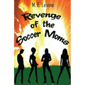 Revenge of the Soccer Moms