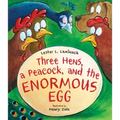Three Hens, a Peacock, and the Enormous Egg